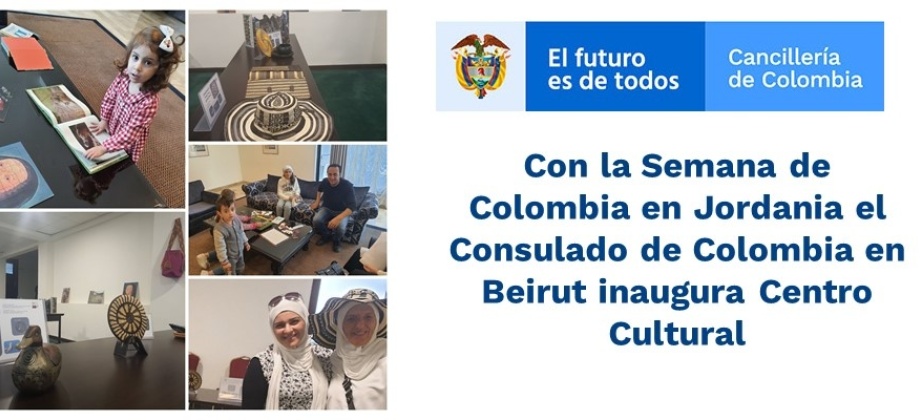 Con la Semana de Colombia en Jordania el Consulado de Colombia en Beirut inaugura Centro Cultural