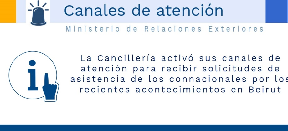 La Cancillería activó sus canales de atención para recibir solicitudes de asistencia de los connacionales por los recientes acontecimientos en Beirut
