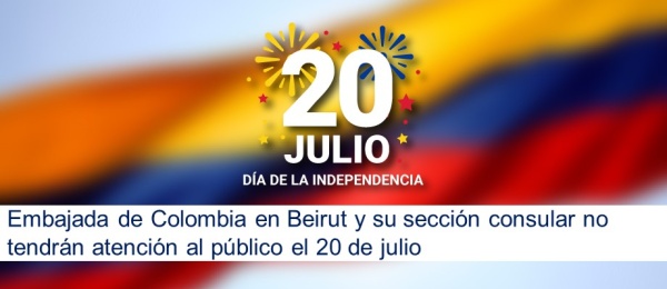 Embajada de Colombia en Beirut y su sección consular no tendrán atención al público el 20 de julio de 2020